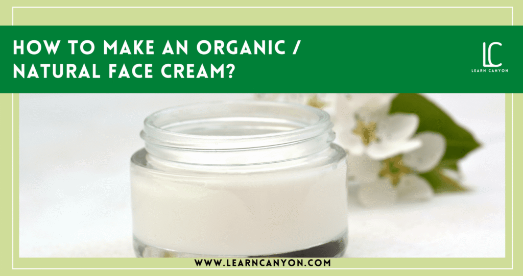 How-to-make-an-organic-and-natural-face-cream (1)